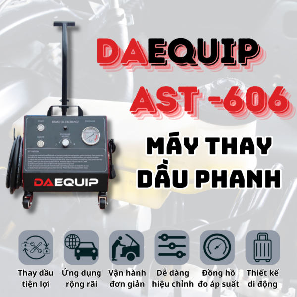 Máy thay dầu phanh DAEQUIP AST - 606